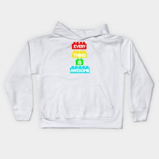 every thing is awesome Kids Hoodie